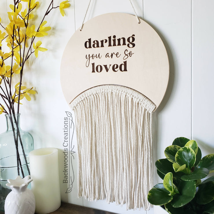 Darling You Are So Loved Macrame Sign